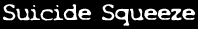 Suicide Squeeze